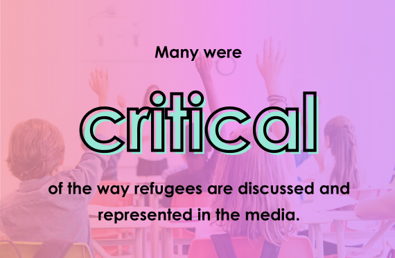 Many were critical of the way refugees are discussed and represented in the media.