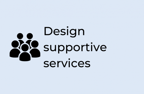 Design supportive services