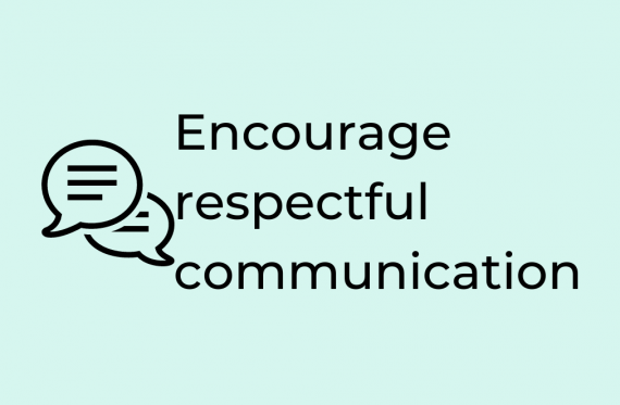 Encourage respectful communication
